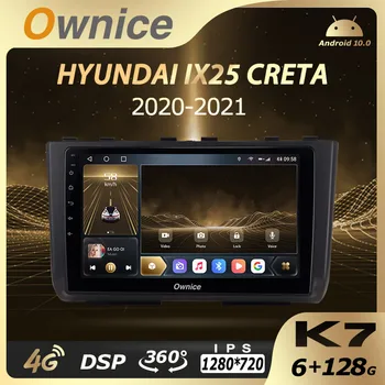 K7 Ownice 6G + 128G Android 10.0 Araba Radyo Hyundai Creta İçin IX25 2020 2021 Multimedya Oynatıcı Video Ses 4G LTE GPS Navi